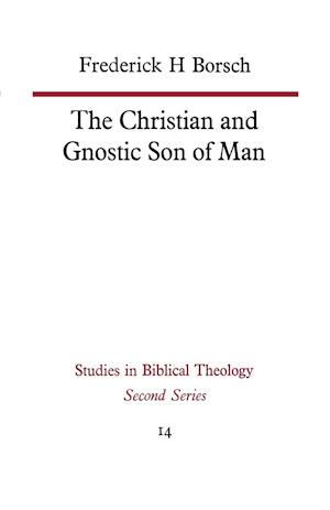 The Christian and Gnostic Son of Man