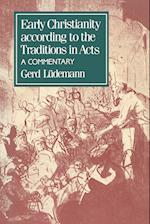 Early Christianity According to the Traditions in Acts