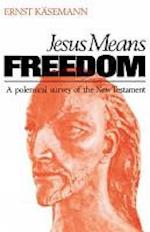 Jesus Means Freedom