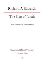 The Sign of Jonah in the Theology of the Evangelists and Q