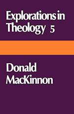 Explorations in Theology 5 Donald MacKinnon