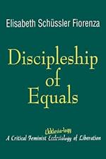 Fiorenza, E: Discipleship of Equals