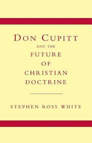 Don Cupitt and the Future of Christian Doctrine