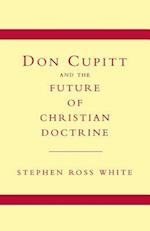 Don Cupitt and the Future of Christian Doctrine