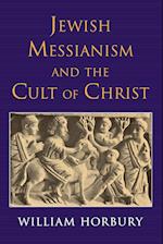 Jewish Messianism and the Cult of Christ