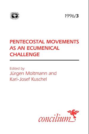 Concilium 1996/3 Pentecostal Movements as an Ecumenical Challenge