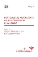 Concilium 1996/3 Pentecostal Movements as an Ecumenical Challenge