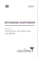 Concilium 2003/1 Rethinking Martyrdom