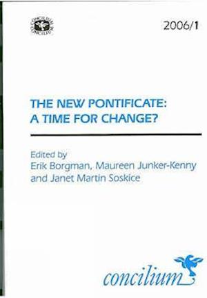 Concilium 2006/1 the New Pontificate: A Time for Change?