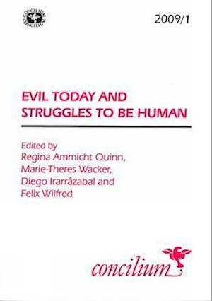 Concilium 2009/ 1 Evil Today and Struggles to Be Human