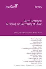 Queer Theologies 2019/5: Becoming the Queer Body of Christ 