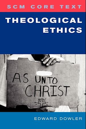 Scm Core Text Theological Ethics
