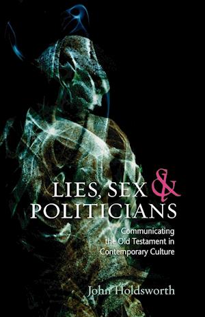 Lies, Sex and Politicians