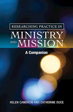 Researching Practice in Ministry and Mission