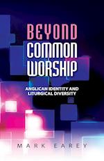Beyond Common Worship