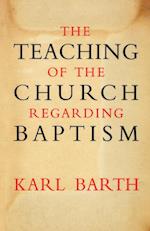 The Teaching of the Church Regarding Baptism