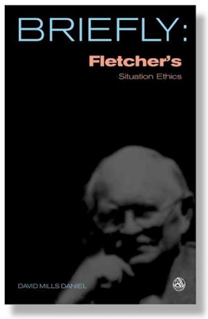 Fletcher's Situation Ethics