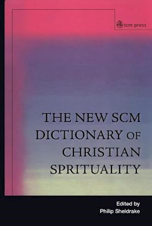 New Scm Dictionary of Christian Spirituality