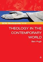 SCM Studyguide: Theology in the Contemporary World 
