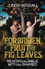 Forbidden Fruit and Fig Leaves