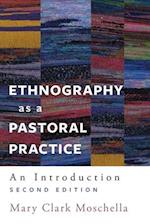 Ethnography as a Pastoral Practice: An Introduction, Second Edition 