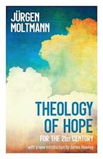 Theology of Hope: for the 21st Century 