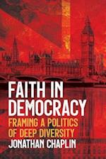 Faith in Democracy: Framing a Politics of Deep Diversity 