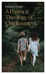 Pastoral Theology of Childlessness