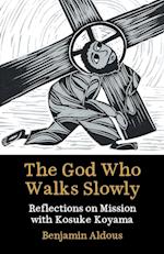 The God Who Walks Slowly