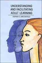 Understanding and Facilitating Adult Learning