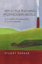 Reflective Teaching in the Postmodern World