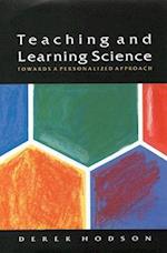 TEACHING AND LEARNING SCIENCE