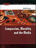 COMPASSION, MORALITY & THE MEDIA