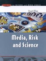 MEDIA, RISK AND SCIENCE