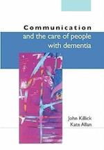 Communication And The Care Of People With Dementia