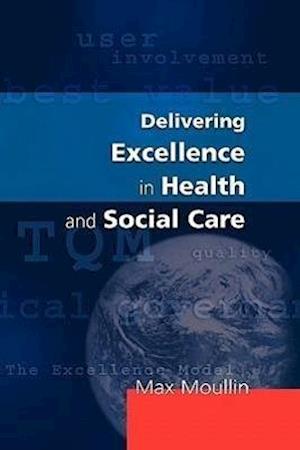Delivering Excellence In Health And Social Care