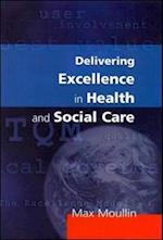 Delivering Excellence in Health and Social Care