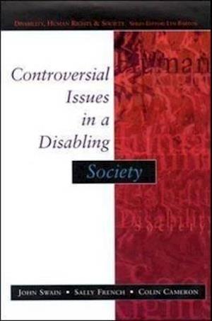 Controversial Issues In A Disabling Society