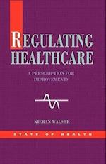 Regulating Healthcare