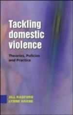 Tackling Domestic Violence: Theories, Policies and Practice