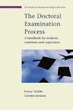 The Doctoral Examination Process: A Handbook for Students, Examiners and Supervisors
