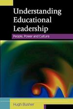 Understanding Educational Leadership: People, Power and Culture