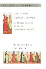 Death and Medical Power: An Ethical Analysis of Dutch Euthanasia Practice