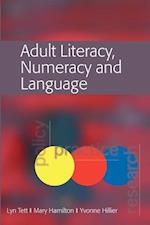 Adult Literacy, Numeracy and Language: Policy, Practice and Research