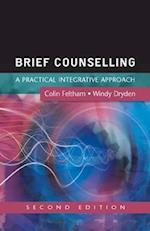 Brief Counselling: A Practical Integrative Approach