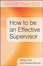 How to be an Effective Supervisor: Best Practice in Research Student Supervision