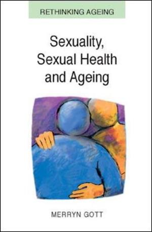 EBOOK: Sexuality, Sexual Health and Ageing