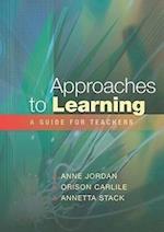Approaches to Learning: A Guide for Teachers