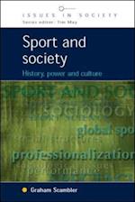 Sport and Society: History, Power and Culture