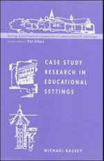 Case Study Research in Educational Settings